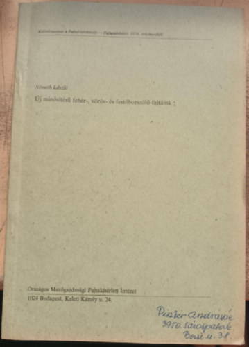 Németh László - Új minősítésű fehér-, vörös- és festőborszőlő-fajtáink