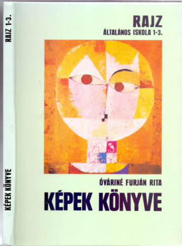 �v�rin� Furj�n Rita - K�pek k�nyve - Rajz az �ltal�nos iskola 1-3. oszt�lya sz�m�ra (Negyedik kiad�s)