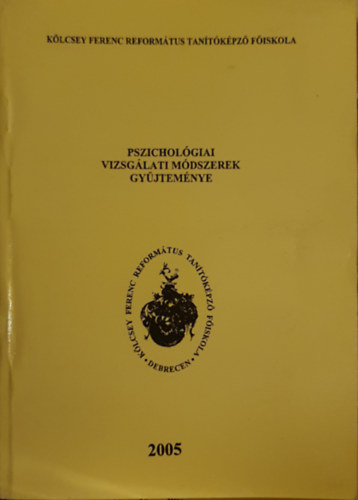 Dr. Arany Erzsbet, Girasek Jnos, Pinczsn dr. Palsthy Ildik - Pszicholgiai vizsglati mdszerek gyjtemnye