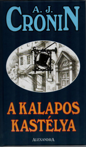 A. J. Cronin - A kalapos kastlya