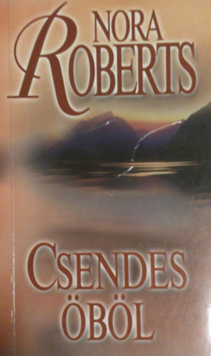 Nora Roberts - Csendes öböl