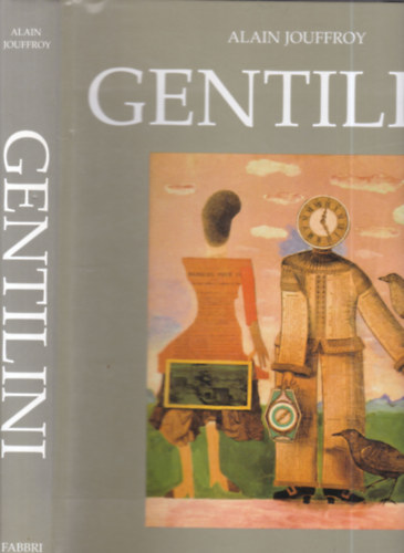 Alain Jouffroy - Franco Gentilini (olasz nyelvű)