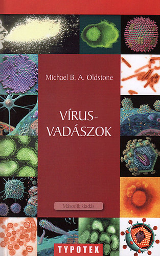 Michael B.A. Oldstone - Vrusvadszok