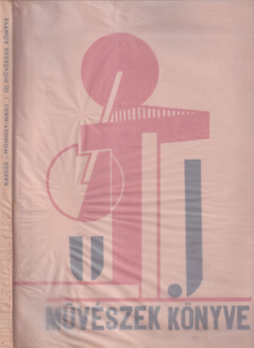 Kassák Lajos, Moholy-Nagy László - Új művészek könyve