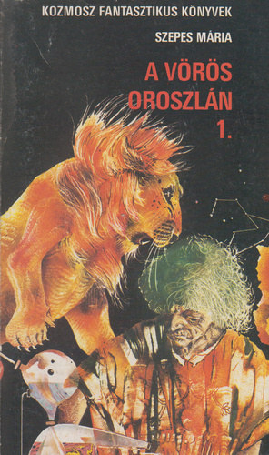 Szepes Mria - A Vrs Oroszln - Az rk let itala 1. ktet (Misztikus regny)