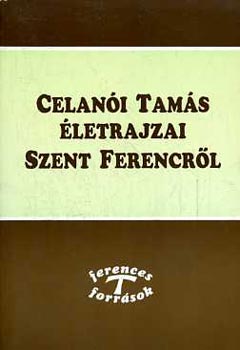 Celani Tams - Celani Tams letrajzai Szent Ferencrl