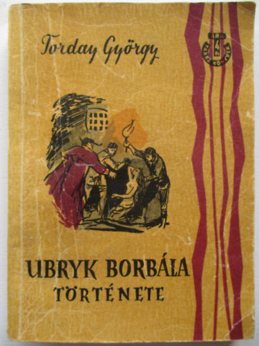 Torday Gyrgy - Ubryk Borbla trtnete