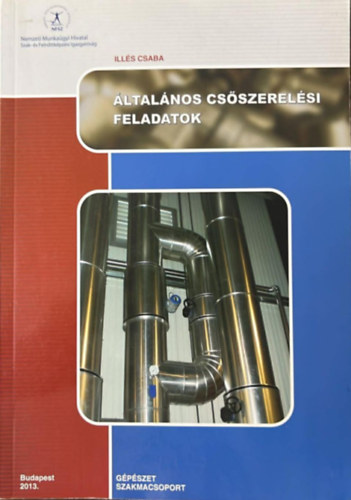 Illés Csaba - Általános csőszerelési feladatok