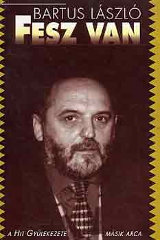 Bartus Lszl - Fesz van