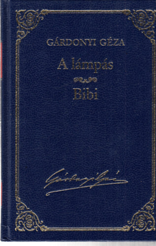 Gárdonyi Géza - A lámpás - Bibi - Gárdonyi Géza művei 9.