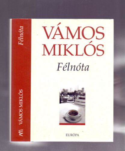 Vámos Miklós - Félnóta    - Fűzött kemény papírkötés
