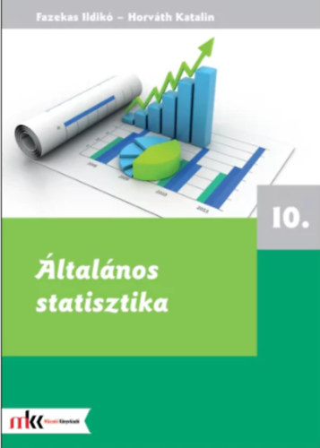 Horvth Katalin - Fazekas Ildik - LTALNOS STATISZTIKA 10. OSZTLY