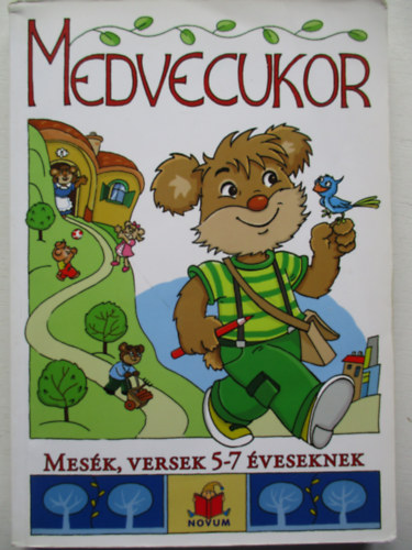 Molnr-Kovcs Emese, Ferencz Edit - Medvecukor - mesk, versek 5-7 veseknek