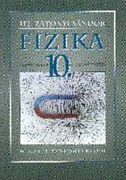 Ifj. Ztonyi Sndor - Fizika a gimnziumok 10. vfolyama szmra - 16215