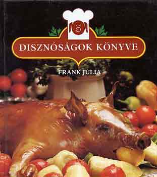 Frank Jlia - Disznsgok knyve