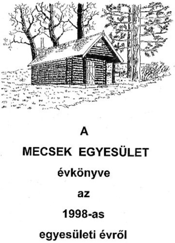 Baronek Jen (szerk.) - A Mecsek Egyeslet vknyve az 1998-as egyesleti vrl