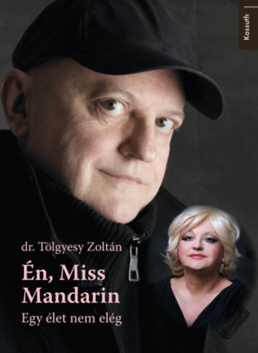 dr. Tlgyesy Zoltn - n, Miss Mandarin
