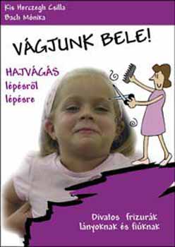Kis Herczegh Csilla; Bach Mnika - Vgjunk bele! - Hajvgs lpsrl lpsre