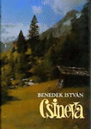 Benedek Istvn - Csineva I-II.