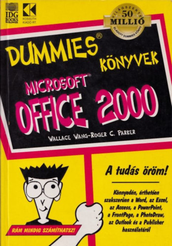 Wallace Wang, Roger C. Parker - Microsoft Office 2000 (Dummies Knyvek)