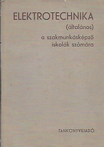 Moldov�nyi gyula (Szerk.) - Elektrotechnika (�ltal�nos)