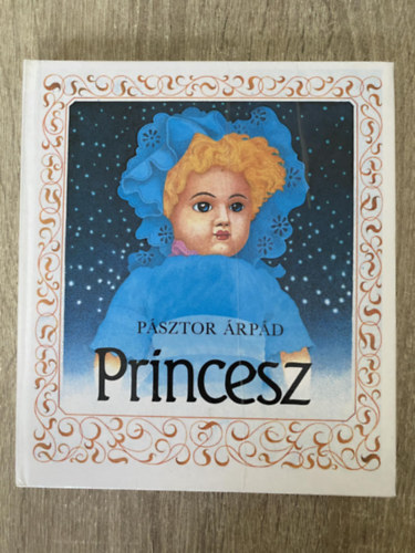 Psztor rpd, Szerk.: Dornbach Mria, Graf.: Kiss Istvn - Princesz (Kiss Istvn rajzaival - Sajt kppel)