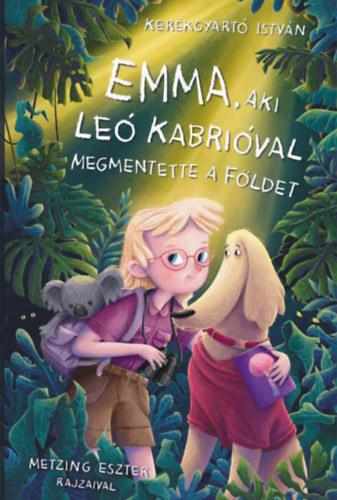 Kerkgyrt Istvn - Emma, aki Leo Kabrival megmentette a Fldet