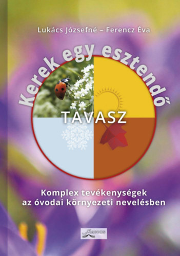 Ferencz va; Lukcs Jzsefn - Kerek egy esztend - Tavasz