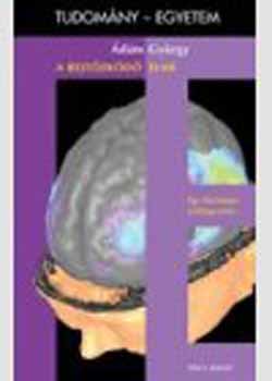Ádám György - A rejtőzködő elme (Tudomány-egyetem)