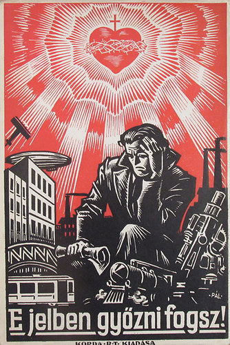 P. Biró Fernc S.J. - E jelben győzni fogsz!