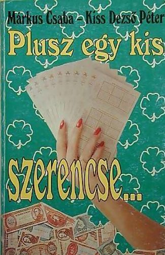 Mrkus Csaba - Plusz egy kis szerencse...