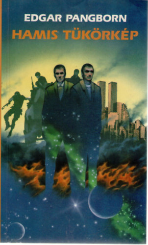 Edgar Pangborn - Hamis t�k�rk�p