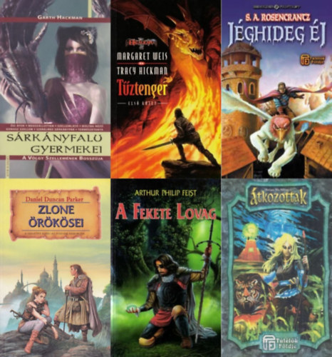 Garth Hackman, Arthur Philip Feist, Margaret Weis - Tracy Hickman, S.A. Rosencrantz, Daniel Duncan Parker, Brian McAllister - 6 db fantasy regny: tkozottak (A Hatalom krtyi 2.)  + Zlone rksei + Jghideg j  + Tztenger I. + A fekete lovag + Srknyfalu gyermekei - A vlgy szellemnek bosszja
