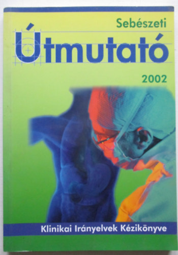 Sebészeti útmutató 2002