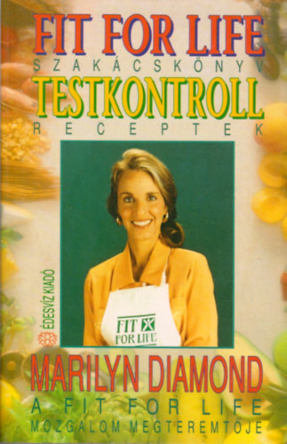Marilyn Diamond - Fit for life szakácskönyv, testkontroll receptek