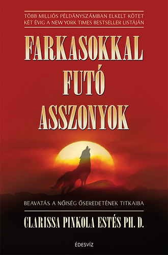 Estés, Clarissapincola - Farkasokkal futó asszonyok