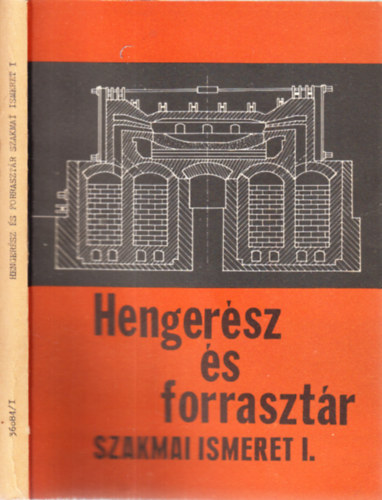 Sch�n P�ter; Szalay B�la - Henger�sz �s forraszt�r szakmai ismeret I.