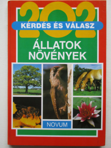 202 kérdés és válasz - Állatok, növények