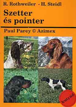 Rothweilier; Steidl - Szetter s pointer