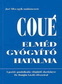 Emil Coué - Elméd gyógyító hatalma