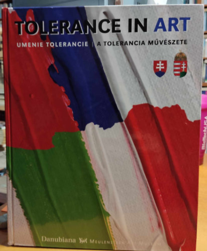Gerard H. Meulensteen, Vincent Polakovic - Tolerance in Art - Umenie Tolerancia - A tolerancia művészete