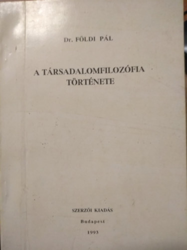 Dr. Földi Pál - A társadalomfilozófia története