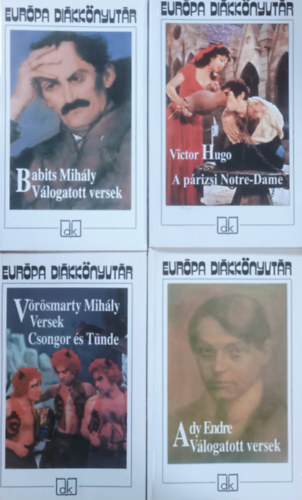 Ady Endre, Victor Hugo, Vrsmarty Mihly, Babits Mihly - Vlogatott versek (Babits + Ady) + Versek - Csongor s Tnde (Vrsmarty) + A prizsi Notre-Dame (4 ktet, Eurpa Dikknyvtr)