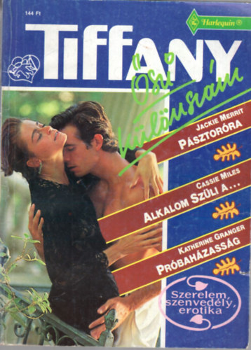 Jackie Merrit, Cassie Miles, Katherine Granger - Tiffany Őszi Különszám 1992/4. Pásztoróra- Allaép, szüli a .... -Próbaházasság