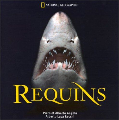 Piero Alberto Angela, Alberto Luca Recchi, National Geographic - Requins