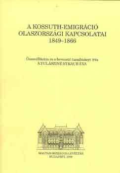 Nyulszin Straub va - A Kossuth-emigrci olaszorszgi kapcsolatai 1849-1866