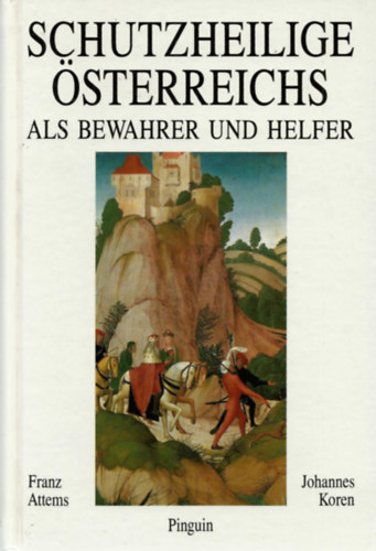 Franz Attems, Johannes Koren - Schutzheilige Österreichs als Bewahrer und Helfer