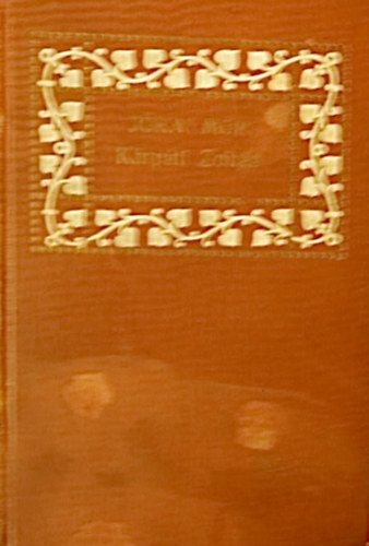 J�kai M�r - K�rp�thy Zolt�n I-III.