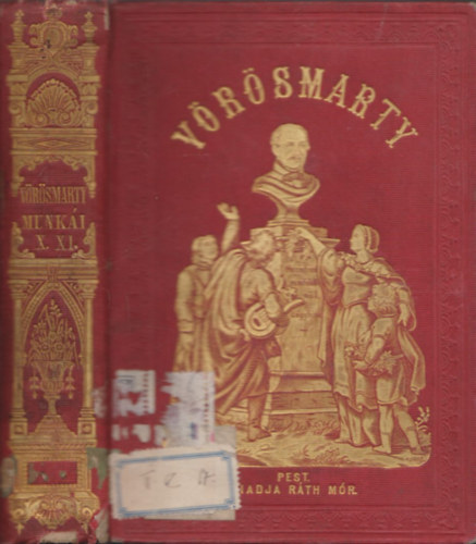 Vörösmarty Mihály - Beszélyek és regék 1829-1837 - Vegyes prózai dolgozatok 1826-1848 (Vörösmarty Minden Munkái X-XI.)