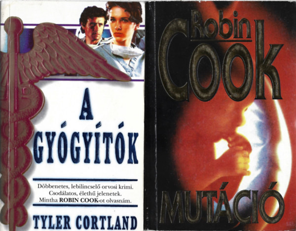 3 db k�nyv, Tyler Cortland: A gy�gy�t�k, Robin Cook: Mut�ci�, Robin Cook: Ak�r az Isten